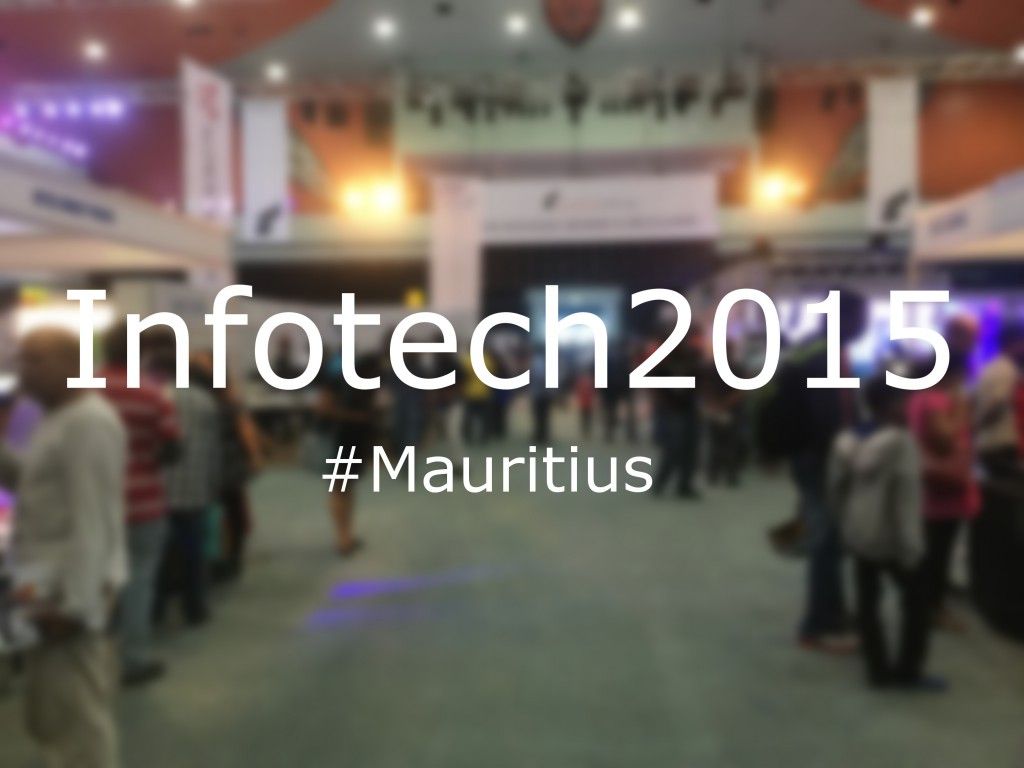 Infotech Mauritius 2015 - Review and Photo Gallery