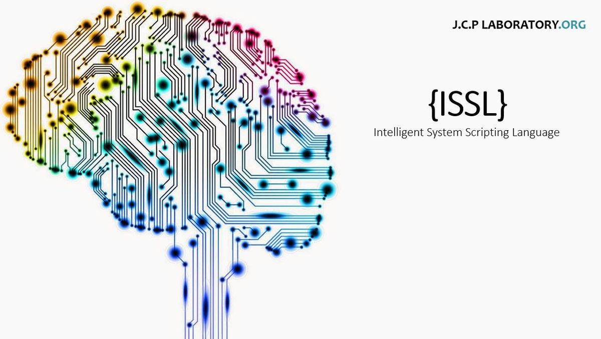 Intelligent System Scripting Language (ISSL) - Introductory Presentation